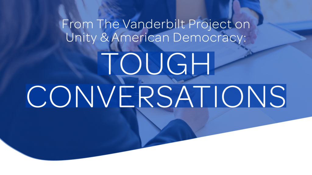 From The Vanderbilt Project on Unity & American Democracy Tough
